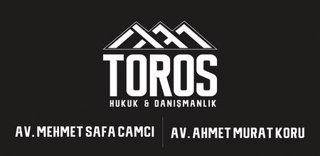 Toros Hukuk ve Danışmanlık Bürosu