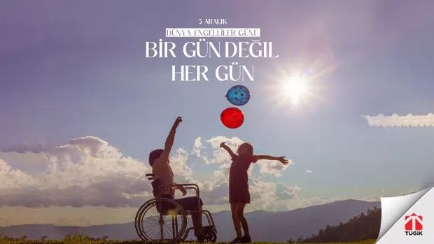 3 Aralık Dünya Engelliler Günü Kutlu Olsun!