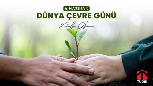 5 Haziran Dünya Çevre Günü Kutlu Olsun.