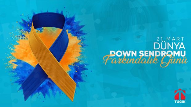 21 Mart Dünya Down Sendromu Farkındalık Günü Kutlu Olsun!