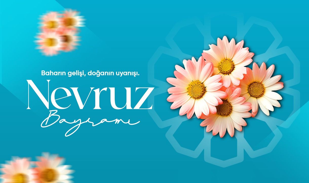 21 MART NEVRUZ BAYRAMI KUTLU OLSUN!