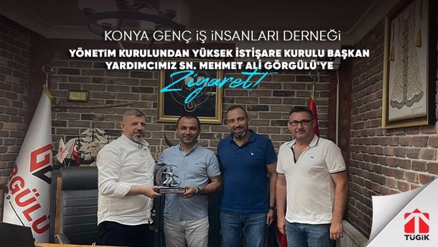 Konyagiad Yönetim Kurulundan Konyagiad Yüksek İstişare Kurulu Başkan Yardımcımız Sn. Mehmet Ali Görgülü'ye Ziyaret