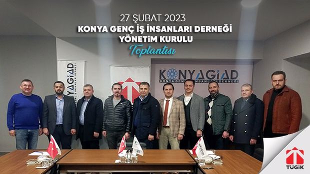 Konyagiad Yönetim Kurulu Toplantısı - 27 Şubat 2023