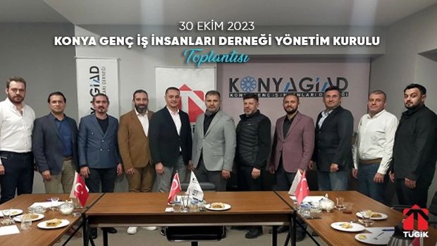 Konya Genç İş İnsanları Derneği Yönetim Kurulu Toplantısı - 30 Ekim 2023