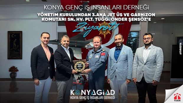 Konyagiad'dan 3.Ana Jet Üs ve Garnizon Komutanı Sn. Hv. Plt. Tuğg. Sn. Önder Şensöz'e Ziyaret