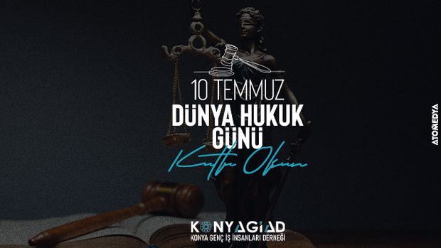 10 Temmuz Dünya Hukuk Günü Kutlu Olsun.