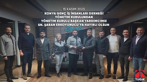 Konyagiad Yönetim Kurulundan, Yönetim Kurulu Başkan Yardımcımız Sn. Şaban Erkoyuncu'ya Hayırlı Olsun Ziyareti!