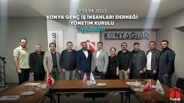 Konya Genç İş İnsanları Derneği Yönetim Kurulu Toplantısı - 9 Ekim 2023